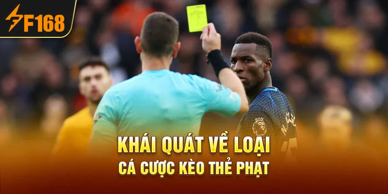 Khái quát về loại cá cược kèo thẻ phạt